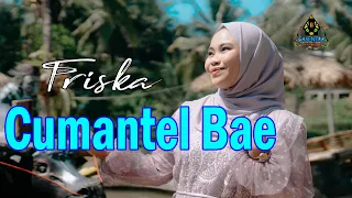 friska cumantel bae official music video gasentra 