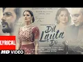 Download Lagu Dil Lauta Do (Lyrical) | Jubin Nautiyal, Payal Dev | Sunny K, Saiyami K | Kunaal V | Navjit B