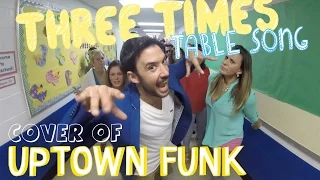 Three Times Table Song Cover Of Uptown Funk By Mark Ronson And Bruno Mars  Three Times Table Song Cover Of Uptown Funk By Mark Ronson And Bruno Mars