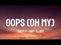 Tweet ft. Missy Elliott - Oops (Oh My) (Lyrics)  [from Euphoria]