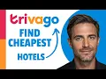 How to Find The Cheapest Hotels on Trivago com