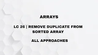 LeetCode 26 Remove Duplicates from Sorted Array Two Pointers and Inplace Approaches