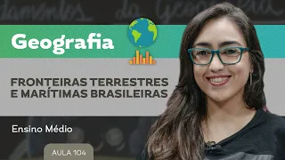 Fronteiras terrestres e marítimas brasileiras​ - Geografia - Ensino Médio