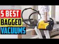Top 5 Best Bagged Vacuum in 2023 The Best Bagged Vacuum Reviews