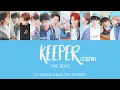 Lagu THE BOYZ (더보이즈) -KeePer (지킬게) [Han|Rom|Eng Lyrics]