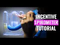 Learn How to use an Incentive Spirometer