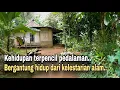 KAMPUNG TERPENCIL PEDALAMAN PEGUNINGAN KEBUMEN, BERGANTUNG HIDUP DARI KELESTARIAN ALAM.