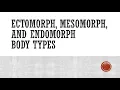 Ectomorph Mesomorph and Endomorph Body Types
