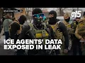 ICE agents personal information exposed in data leak