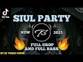 Download Lagu DJ FULL DROP 🔥 SIUL PARTY 2025 ( Toris phow Remix) BASS FULL VIRAL TIKTOK