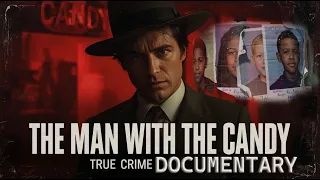 The Man with the Candy True Crime Documentary Dean Corll The Houston Mass Murders Full