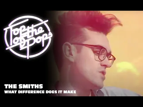 Download MP3 The Smiths - What Difference Does It Make? (Live on Top of the Pops, 1984)