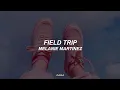 Download Lagu Melanie Martinez - Field Trip (Lyrics)