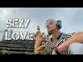 Lagu Sexy Love (Ne-Yo) Sax Cover - Joel Ferreira Sax