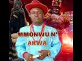 Download Lagu Chief Michael Udegbi - Mmonwu N' Akwa