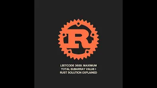 LeetCode 3689 Maximum Total Subarray Value I Rust Solution Problem of the Day