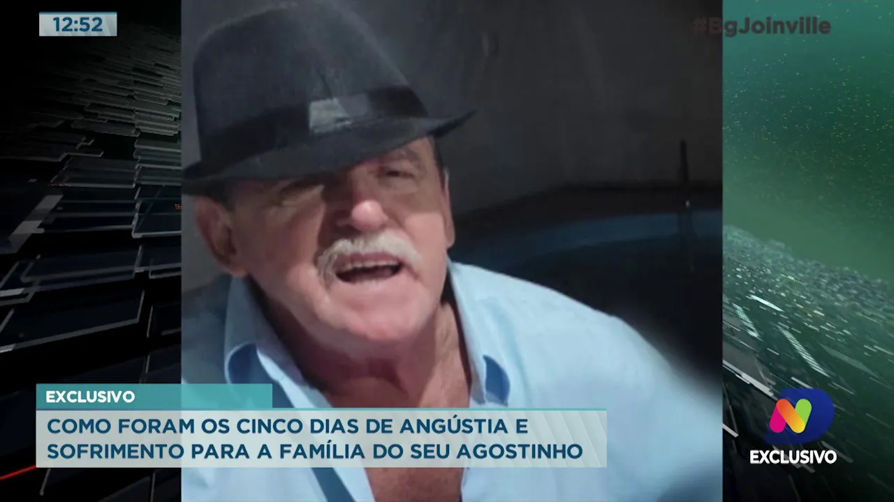 Exclusivo: Como foram os cinco dias de angústia e sofrimento para a família do seu Agostinho