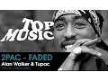 Download Lagu 2Pac \u0026 Alan Walker - Faded / \
