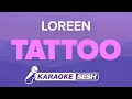 Loreen - Tattoo (Karaoke)