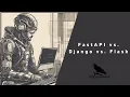 FastAPI vs Django vs Flask