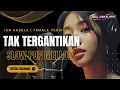 TAK TERGANTIKAN ( FEMALE VERSION ) - IAN KASELA ||VERSI SEDIH SLOW POP by RolasMusik #videolirik 
