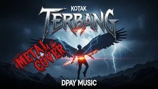 kotak terbang rock metal cover by dpay music 