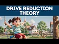 Drive Reduction Theory Explained in 3 Minutes