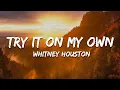 Download Lagu Whitney Houston - Try It On My Own (Lyrics)