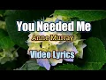 Download Lagu You Needed Me - Anne Murray (Lyrics Video)