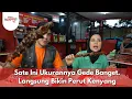 Sate Ini Ukurannya Gede Banget. Langsung Bikin Perut Kenyang - Bikin Laper (11/12/25) P6