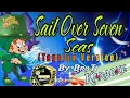 Sail Over Seven Seas - Tagalog || cover by bro tj