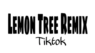 Download Lemon Tree Remix | Tiktok MP3