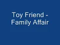 Toy Friend - Family Affair
