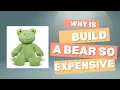 Why is Build-A-Bear so expensive