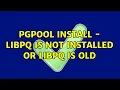 Pgpool install - libpq is not installed or libpq is old