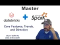 Master Databricks and Apache Spark Step by Step Lesson 40 - Features Trends and Direction