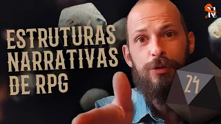 Estruturas Narrativas de RPG - Narradores Narrados Ep. 24