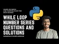 20 While loop number series questions with solutions in Python