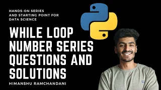 20 While loop number series questions with solutions in Python