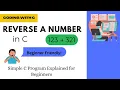 C program to Reverse a Number C programming for beginners