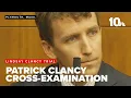 Patrick Clancy Full cross-examination