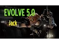 Evolve 5 0 - Jack The Jackal Guide
