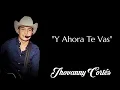 Y Ahora Te Vaz Johnny Cortes