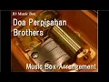 Download Lagu Doa Perpisahan/Brothers [Music Box]