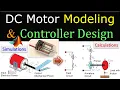 DC Motor Modeling and Controller Design Theory Calculations MATLAB Simulations