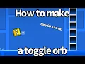 How to make a toggle orb - Easy Geometry Dash editor Tutorial