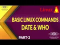 02 Date And Who Commands In Linux Date Linux Who Linux Basic Linux Commands