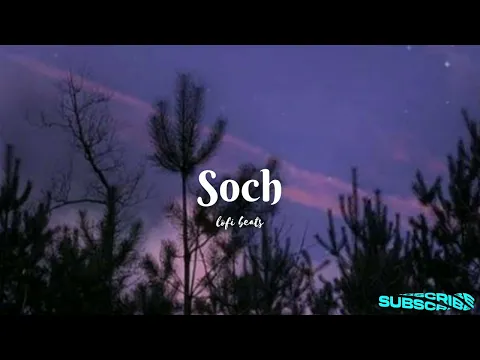 Download MP3 Soch || Hardy sandhu ( Slowed & Reverb )