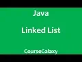 Linked List in Java Theory Code Implementation