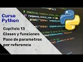 Curso Python 2022 - Guia para aprender python Capitulo 13 Clases funciones y referencias